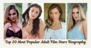 Top 20 Most Popular Adult Film Stars Biography, Carrer, Major Awards