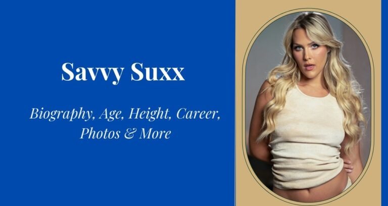 Savvy Suxx Biography, Net Worth, Height, Career & Personal Life Fully