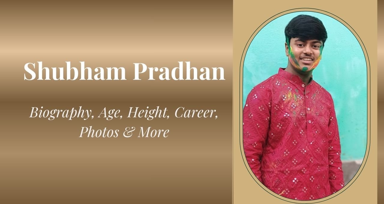 Shubham Pradhan , Shubham Pradhan Height, Shubham Pradhan Wiki, Shubham Pradhan Birthdate, Shubham Pradhan Age, Shubham Pradhan wiki, Shubham Pradhan Biography, Shubham Pradhan Birthday, Shubham Pradhan Family, Shubham Pradhan Networth, Shubham Pradhan Nickname, Shubham Pradhan Zodiac Signs, Shubham Pradhan NetWorth, Shubham Pradhan Birth of Day, Shubham Pradhan Father Name, Shubham Pradhan ethnicity, Shubham Pradhan nationality, Shubham Pradhan Instagram