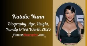 Natalie Nunn Biography, Age, Height, Weight, Boyfriend, Net Worth 2025