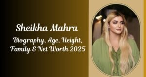 Sheikha Mahra Biography, Age, Husband, Relationships, Family, & Net Worth 2025