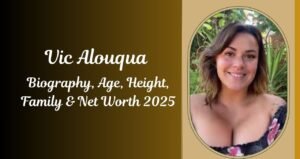 Vic Alouqua Biography, Age, Husband, Relationships, Family & Net Worth 2025