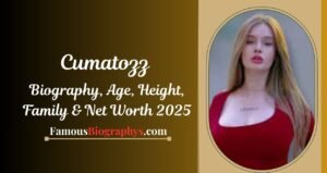 Cumatozz Biography, Age, Height, Weight, Boyfriend, Net Worth 2025
