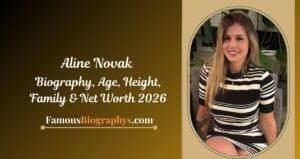 Aline Novak Biography, Age, Birthday, Height, Career & Net Worth 2026