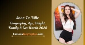 Anna De Ville Biography, Age, Birthday, Height, Career & Net Worth 2026