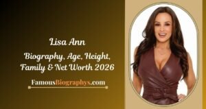 Lisa Ann Biography, Age, Height, Career, Boyfriend & Net Worth