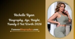 Richelle Ryan Biography, Age, Height, Weight, Career, Boyfriend & Net Worth
