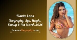 Flavia Laos Biography, Age, Birthday, Height, Career, Boyfriend & Net Worth