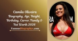 Camila Oliveira Biography, Age, Height, Career, Boyfriend, Net Worth 2026