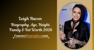 Leigh Raven Biography, Height, Age, Net Worth, Career & More 2026