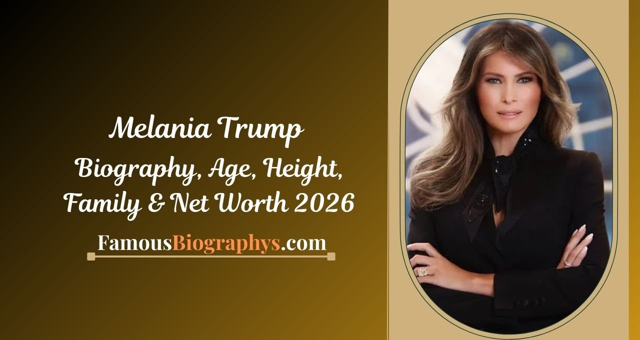 Melania Trump , Melania Trump biography, Melania Trump age, Melania Trump height, Melania Trump net worth 2026, Melania Trump career, Melania Trump husband, Melania Trump family, Melania Trump son Barron Trump, Melania Trump First Lady, Melania Trump early life, Melania Trump education, Melania Trump modeling career, Melania Trump business ventures, Melania Trump jewelry line, Melania Trump Be Best initiative, Melania Trump lifestyle, Melania Trump facts, Melania Trump personal life, Melania Trump biography in English, Melania Trump wiki