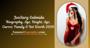 Sary Galmida Biography, Age, Height, Career, Family & Net Worth 2026