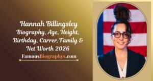Hannah Billingsley Biography, Age, Height, Boyfriend, Net Worth 2026