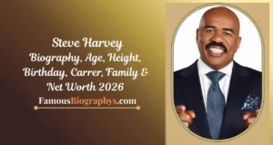 Steve Harvey Biography, Age, Birthday, Height, Career & Net Worth 2026