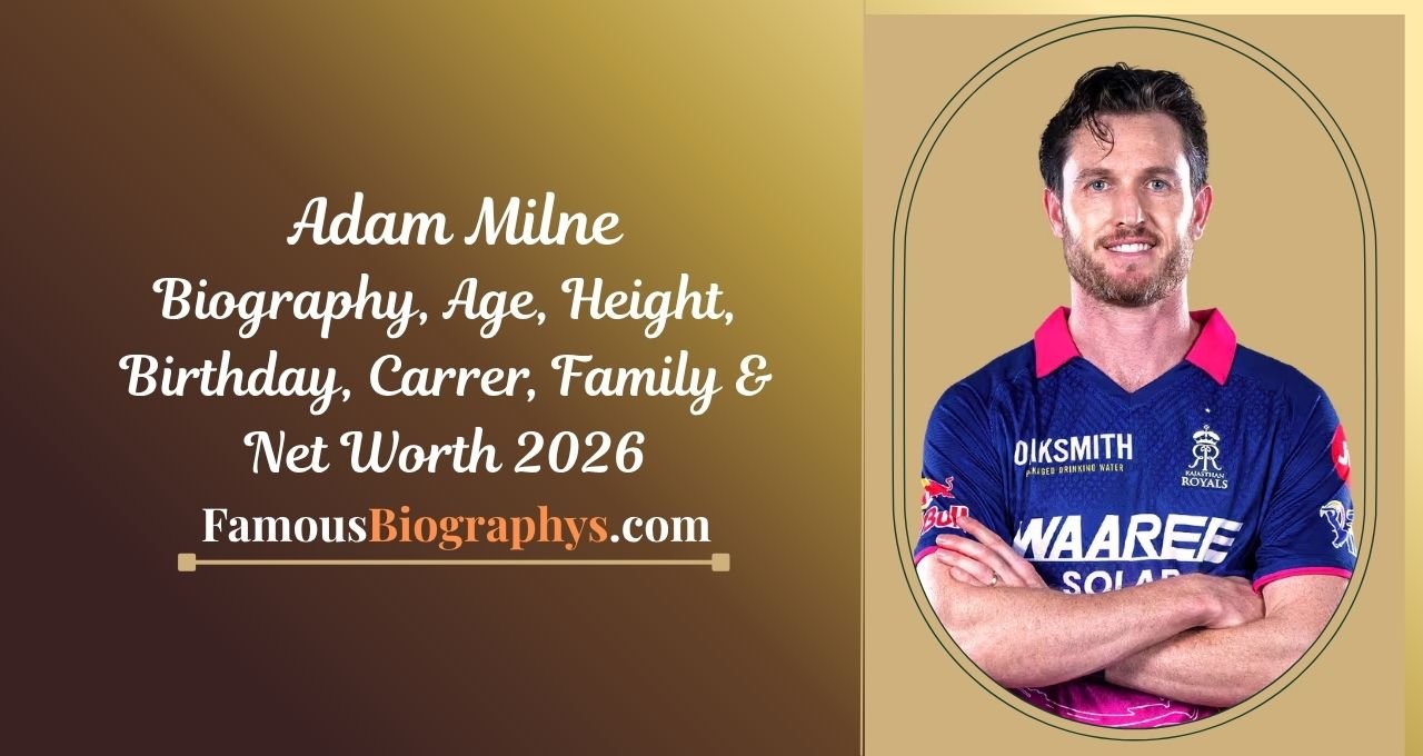 Adam Milne , Adam Milne biography 2026, Adam Milne height, Adam Milne weight, Adam Milne age, Adam Milne wiki, Adam Milne IPL career, Adam Milne stats, Adam Milne fast bowling speed, Adam Milne net worth 2026, Adam Milne girlfriend, Adam Milne career details, Adam Milne New Zealand cricketer