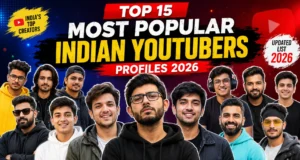 Top 15 Most Popular Indian YouTubers Profiles 2026