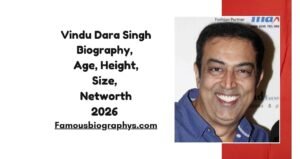 Vindu Dara Singh Biography, Age, Birthday, Height, Career, Movies & Net Worth 2026