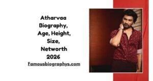 Atharvaa Biography, Age, Height, Career, Girlfriend, Net Worth 2026