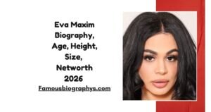 Eva Maxim Biography, Age, Career, Height, Weight, Husband & Net Worth 2026