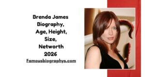 Brenda James Biography, Age, Career, Height, Weight, Husband, Net Worth & More 2026