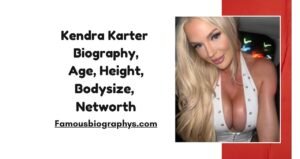 Kendra Karter Biography, Age, Height, Weight, Boyfriend, Net Worth 2026