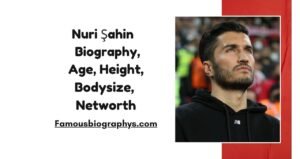 Nuri Şahin Biography, Age, Birthday, Career, Stats, Jersey & Best Teams