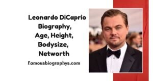 Leonardo DiCaprio Biography, Height, Family, Birthplace, Net Worth & More