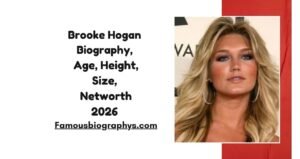 Brooke Hogan Biography, Age, Height, Career, Net Worth & 10 Untold Facts