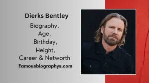 Dierks Bentley Age, Career, Songs, Movies & Achievements
