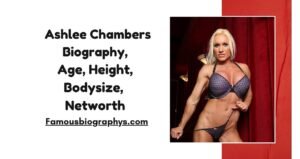 Ashlee Chambers Biography ,Age, Height, Weight, Size, Body Measurements, Wiki & networth 2026
