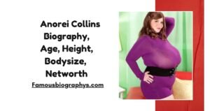 Anorei Collins Biography, Age, Height, Weight, Wiki & Net Worth 2026