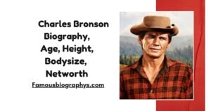 Charles Bronson Biography, Height, Family, Birthplace, Net Worth & More