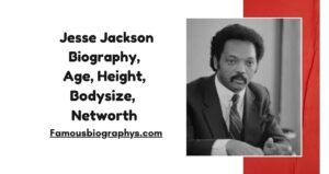 Jesse Jackson Biography, Age, Education, Career, Awards & Achievements 2026