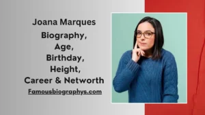 Joana Marques Biography: Age, Net Worth, Husband & Career 2026