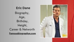 Eric Dane Biography: Height, Family, Birthplace, Net Worth & More