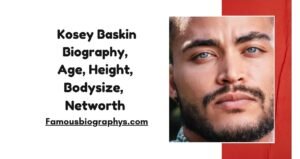 Kosey Baskin Biography, Wife, Age, Parents, Children, Wikipedia, Movies, Net Worth & Career 2026