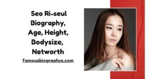 Seo Ri-seul Biography, Age, Height, Weight, Career, Wiki, Family, & Net Worth 2026