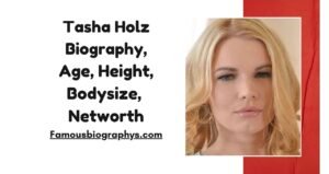 Tasha Holz Biography, Age, Height, Weight, Career, Wiki, Movies & Net Worth 2026